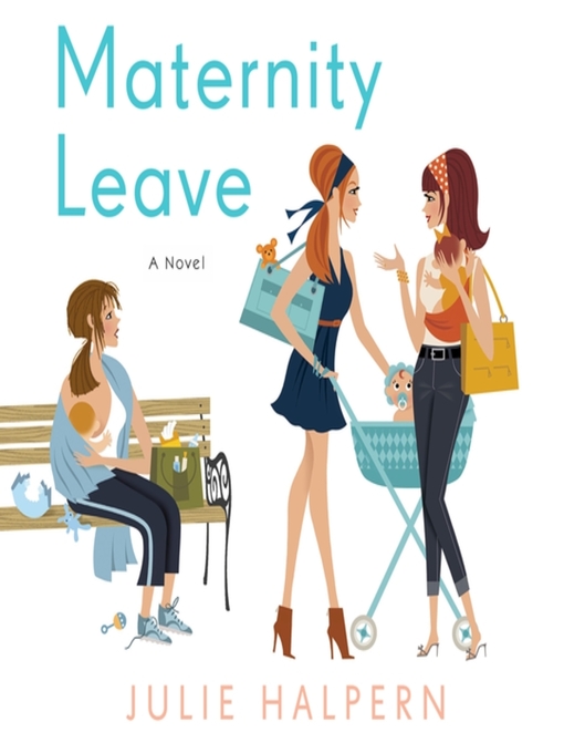 Title details for Maternity Leave by Julie Halpern - Available